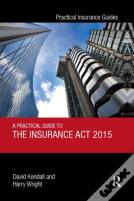 A Practical Guide To The Insurance Act 2015