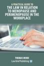 A Practical Guide To The Law In Relation To Menopause And Perimenopause In The Workplace - Preview