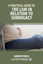 A Practical Guide To The Law In Relation To Surrogacy - Preview