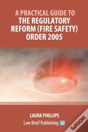Capa do artigo A Practical Guide To The Regulatory Reform (Fire Safety) Order 2005