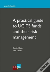 A Practical Guide To Ucits Funds And Their Risk Management