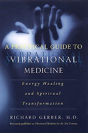 A Practical Guide To Vibrational Medicine - Preview