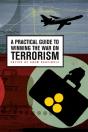 A Practical Guide To Winning The War On Terrorism - Preview