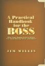 A Practical Handbook For The Boss: What - Preview