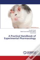 A Practical Handbook Of Experimental Pharmacology