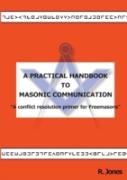 A Practical Handbook To Masonic Communication