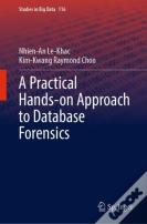 A Practical Hands-On Approach To Database Forensics