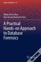 A Practical Hands-On Approach To Database Forensics