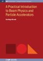 A Practical Introduction To Beam Physics And Particle Accelerators - Preview