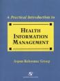 A Practical Introduction To Health Information Management - Preview