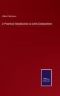 A Practical Introduction To Latin Composition - Preview