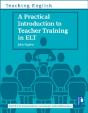 A Practical Introduction To Teacher Training In Elt - Preview