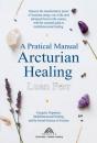 A Practical Manual Of Arcturian Healing - Preview