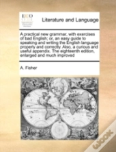 A Practical New Grammar, With Exercises