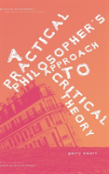 A Practical Philosopher'S Approach To Critical Theory