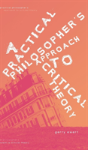 A Practical Philosopher'S Approach To Critical Theory - Preview