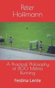 A Practical Philosophy Of 800 Metres Running