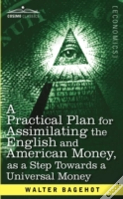 Capa do artigo A Practical Plan For Assimilating The English And American Money, As A Step Towards A Universal Money