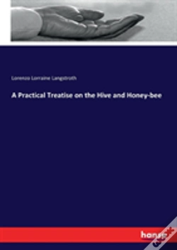 Capa do artigo A Practical Treatise On The Hive And Honey-Bee