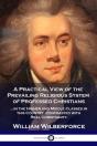 A Practical View Of The Prevailing Religious System - Preview