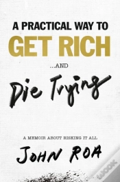 Capa do artigo A Practical Way To Get Rich . . . And Die Trying