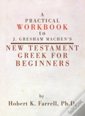 A Practical Workbook To J. Gresham Mache