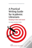 A Practical Writing Guide For Academic Librarians