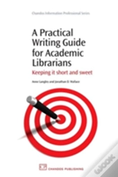 A Practical Writing Guide For Academic Librarians