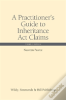 A Practitioner'S Guide To Inheritance Act Claims