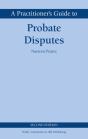 A Practitioner'S Guide To Probate Disputes - Preview