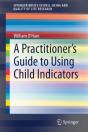 A Practitioner'S Guide To Using Child Indicators - Preview