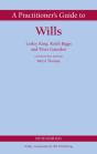 A Practitioner'S Guide To Wills - Preview