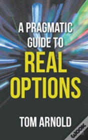 Capa do artigo A Pragmatic Guide To Real Options