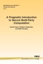 A Pragmatic Introduction To Secure Multi-Party Computation - Preview