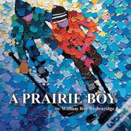 A Prairie Boy