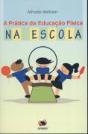 A Prática da Educação Física na Escola - Preview