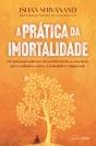 A Prática da Imortalidade - Preview
