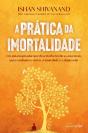 A Prática Da Imortalidade - Preview