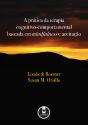 A Prática da Terapia Cognitivo-Comportamental Baseada em Mindfulness e Aceitação - Preview