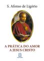 A Prática Do Amor A Jesus Cristo - Preview