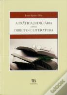 A Prática judiciária Entre Direito e Literatura