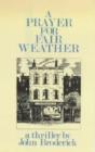 A Prayer For Fair Weather - Preview