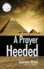 A Prayer Heeded: A Prayer Series Ii - Preview