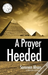 A Prayer Heeded: A Prayer Series Ii