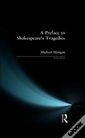 A Preface To Shakespeare'S Tragedies