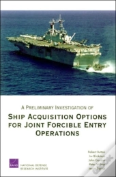 A Preliminary Investigation Of Ship Acquisition Options For Joint Forcible Entry Operations