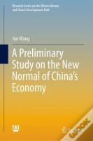 A Preliminary Study On The New Normal Of China'S Economy