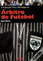 A Preparação Física e Psicológica do Árbitro de Futebol