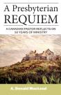 A Presbyterian Requiem: A Canadian Pasto - Preview
