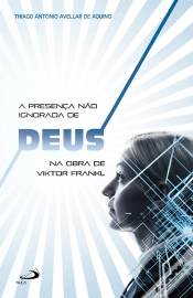Capa do artigo A Presença Não Ignorada De Deus Na Obra De Viktor Frankl